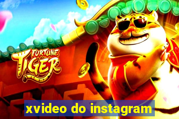 xvideo do instagram